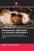 Rosmarinus officinalis L e Annona reticulata L