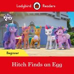Ladybird Readers Beginner Level - My Little Pony - Hitch Finds an Egg (ELT Graded Reader) (eBook, ePUB)