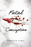 Fatal Conception (eBook, ePUB)