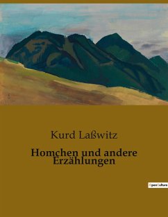 Homchen und andere Erzählungen - Laßwitz, Kurd