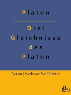 Drei Gleichnisse des Platon - Platon