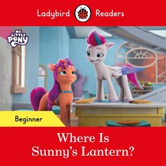 Ladybird Readers Beginner Level - My Little Pony - Where is Sunny's Lantern? (ELT Graded Reader) (eBook, ePUB) - Ladybird; Ladybird