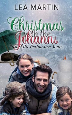Christmas With The Johanns (The Destination Series) (eBook, ePUB) - Martin, Lea