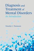 Diagnosis and Treatment of Mental Disorders (eBook, ePUB) Diagnosis and Treatment of Mental Disorders (eBook, ePUB)