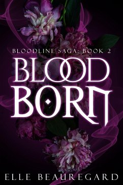 Blood Born (Bloodline Saga, #2) (eBook, ePUB) Cover Blood Born (Bloodline Saga, #2) (eBook, ePUB)