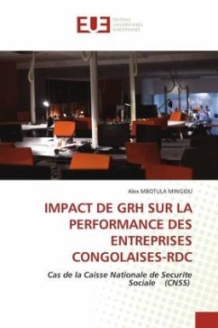 IMPACT DE GRH SUR LA PERFORMANCE DES ENTREPRISES CONGOLAISES-RDC - MBOTULA MINGIDU, Alex