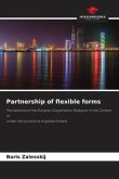 Partnership of flexible forms