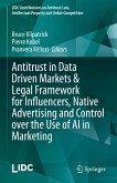 Antitrust in Data Driven Markets & Legal Framework for Influencers, Native Advertising and Control over the Use of AI in Marketing (eBook, PDF)