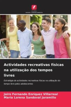 Actividades recreativas físicas na utilização dos tempos livres - Enríquez Villarreal, JAIRO FERNANDO;Sandoval Jaramillo, María Lorena
