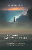Beyond the Safety of Trees
