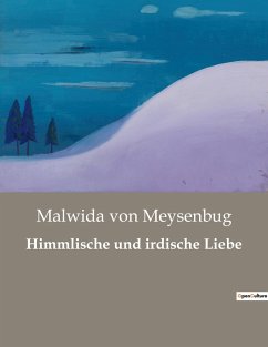 Himmlische und irdische Liebe - Meysenbug, Malwida Von