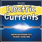 Electric Currents Amazing And Intriguing Facts Children's Science Book