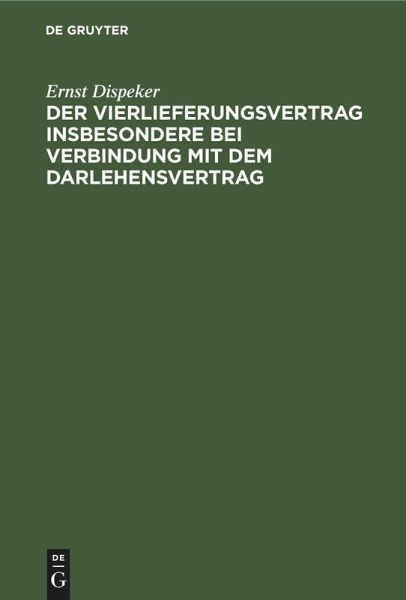 Der Vierlieferungsvertrag insbesondere bei Verbindung mit dem Darlehensvertrag Der Vierlieferungsvertrag insbesondere bei Verbindung mit dem Darlehensvertrag