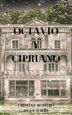 Octavio y Cipriano (eBook, ePUB) - de la Torre, Cristian Romero