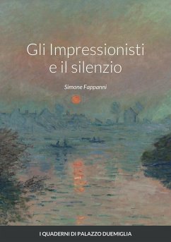 Gli Impressionisti e il silenzio - Fappanni, Simone