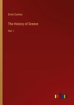 The History of Greece - Curtius, Ernst