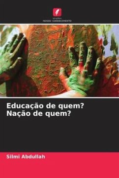 Educação de quem? Nação de quem? - Abdullah, Silmi