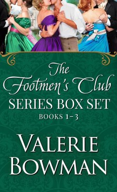 The Footmen's Club Books 1-3: The Footman and I, Duke Looks Like a Groomsman, The Valet Who Loved Me (eBook, ePUB) - Bowman, Valerie