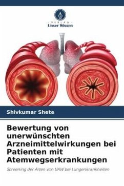 Bewertung von unerwünschten Arzneimittelwirkungen bei Patienten mit Atemwegserkrankungen - Shete, Shivkumar