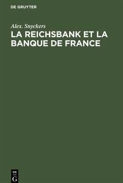 La Reichsbank et La Banque de France - Snyckers, Alex.