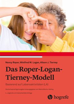 Das Roper-Logan-Tierney-Modell - Roper, Nancy;Logan, Winifred W.;Tierney, Alison J.