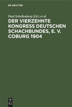 Der Vierzehnte Kongress Deutschen Schachbundes, E. V. Coburg 1904 Cover Der Vierzehnte Kongress Deutschen Schachbundes, E. V. Coburg 1904