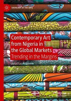 Contemporary Art from Nigeria in the Global Markets (eBook, PDF) - Adeyemi, Jonathan