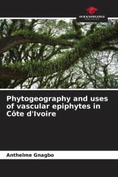 Phytogeography and uses of vascular epiphytes in Côte d'Ivoire - Gnagbo, Anthelme