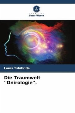 Die Traumwelt ''Onirologie''. - Tshibride, Louis