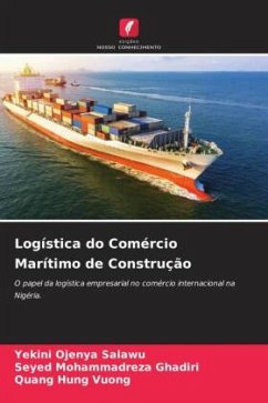 Logística do Comércio Marítimo de Construção - Salawu, Yekini Ojenya;Ghadiri, Seyed Mohammadreza;VUONG, Quang Hung