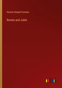 Romeo and Juliet - Furness, Horace Howard