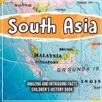 South Asia Amazing And Intriguing Facts Children's History Book