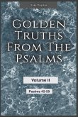 Golden Truths from the Psalms - Volume II - Psalms 42-59