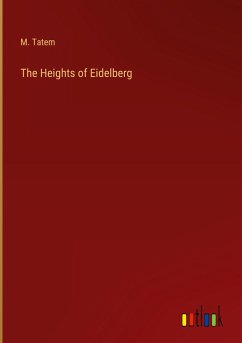 The Heights of Eidelberg - Tatem, M.