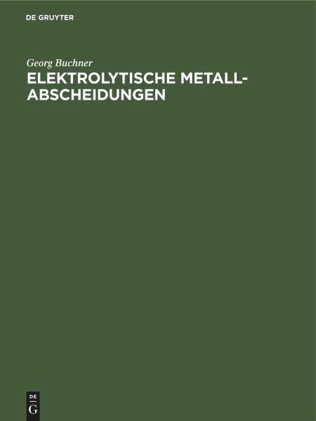 Elektrolytische Metall-Abscheidungen Elektrolytische Metall-Abscheidungen