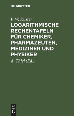 Cover Logarithmische Rechentafeln für Chemiker, Pharmazeuten, Mediziner und Physiker