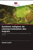 Système indigène de commercialisation des engrais