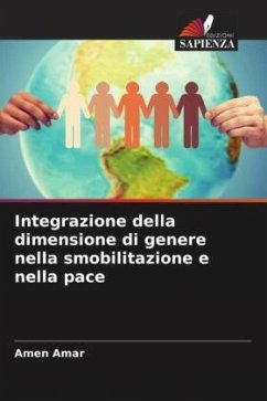 Integrazione della dimensione di genere nella smobilitazione e nella pace - Amar, Amen