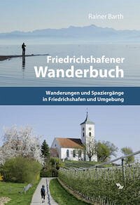 Friedrichshafener Wanderbuch - Barth, Rainer