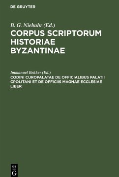 Codini Curopalatae De Officialibus Palatii Cpolitani et de Officiis magnae ecclesiae liber