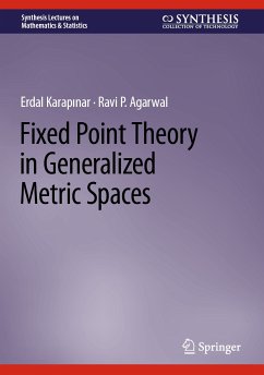 Fixed Point Theory in Generalized Metric Spaces (eBook, PDF) - Karapinar, Erdal; Agarwal, Ravi P.