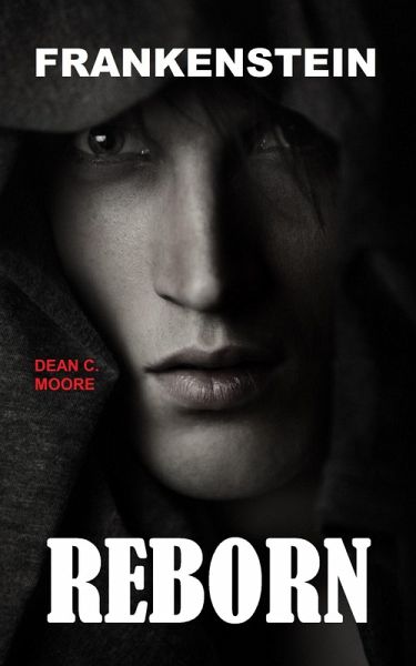 Reborn (Frankenstein, #1) (eBook, ePUB) Reborn (Frankenstein, #1) (eBook, ePUB)