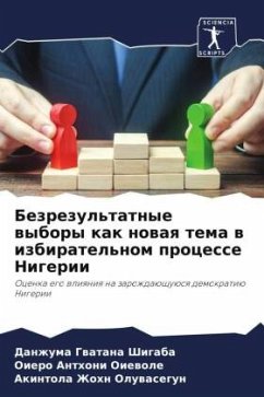 Bezrezul'tatnye wybory kak nowaq tema w izbiratel'nom processe Nigerii - Shigaba, Danzhuma Gwatana;Oiewole, Oiero Anthoni;Oluwasegun, Akintola Zhohn