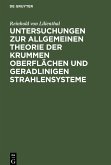 Untersuchungen zur allgemeinen Theorie der krummen Oberflächen und geradlinigen Strahlensysteme