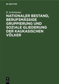 Nationaler Bestand, berufsmäßige Gruppierung und soziale Gliederung der kaukasischen Völker