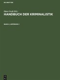 Handbuch der Kriminalistik. Band 2, Lieferung 1