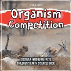Organism Competition Discover Intriguing Facts Children's Earth Sciences Book