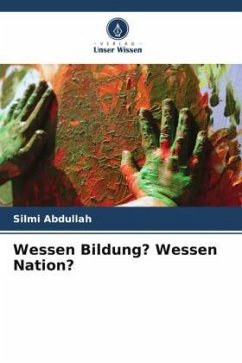 Wessen Bildung? Wessen Nation? - Abdullah, Silmi