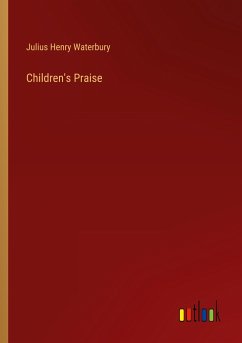 Children's Praise - Waterbury, Julius Henry