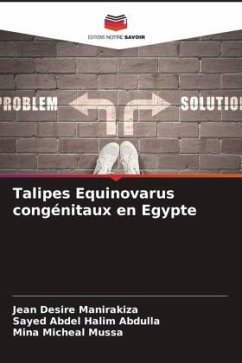 Talipes Equinovarus congénitaux en Egypte - Manirakiza, Jean Desire;Abdulla, Sayed Abdel Halim;Mussa, Mina Micheal